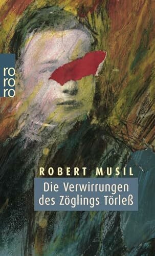 Musil, Robert Die Verwirrungen des Zöglings Törleß