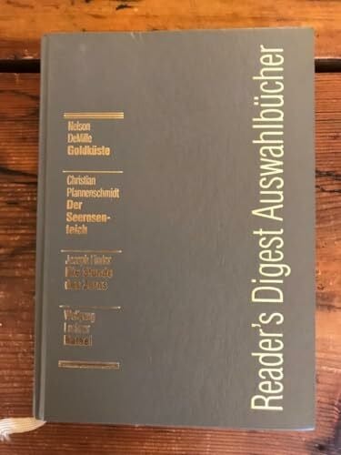Nelson DeMille Christian Pfannenschmidt und Wolfgang Lechner Joseph Finder Goldküste / Der Seerosenteich / Die Stunde des Zorns / Rafael (Reader's Digest Auswahlbücher)