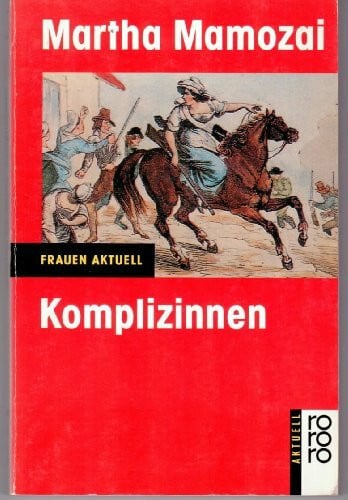 Mamozai, Martha Komplizinnen: (Frauen aktuell) (rororo aktuell)