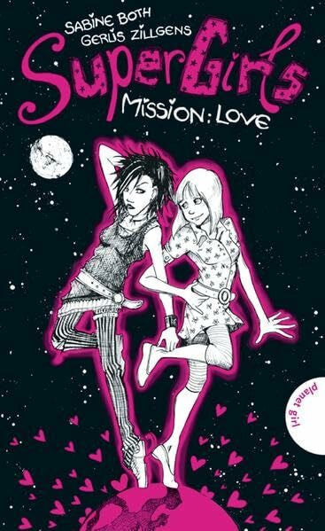 Miller, Carla SuperGirls, Band 1: SuperGirls - Mission: Love