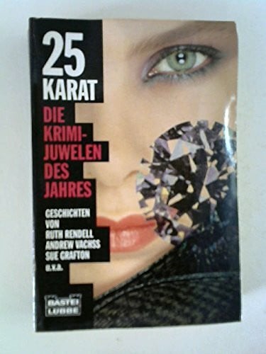Rendell, Ruth u.a. 25 Karat (Allgemeine Reihe. Bastei Lübbe Taschenbücher)