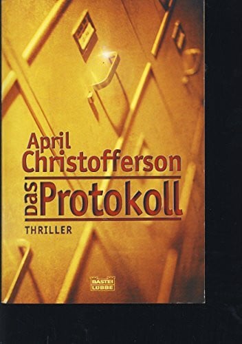Christofferson, April Das Protokoll (Allgemeine Reihe. Bastei Lübbe Taschenbücher)