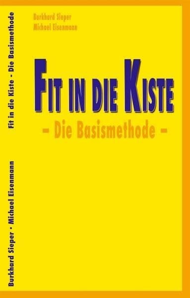 Sieper, Annette Fit in die Kiste - Die Basismethode