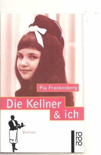 Frankenberg, Pia Die Kellner & ich