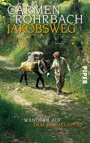 Rohrbach, Carmen Jakobsweg: Wandern auf dem Himmelspfad | Unterwegs nach Santiago de Compostela