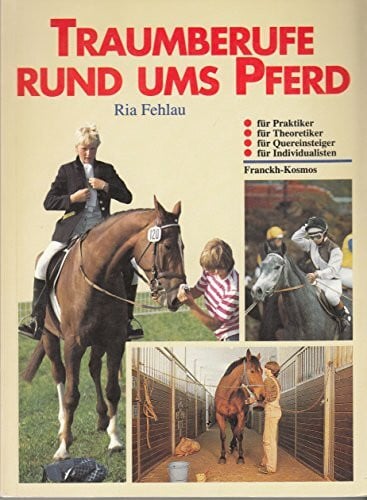 Fehlau, Ria Traumberufe rund ums Pferd