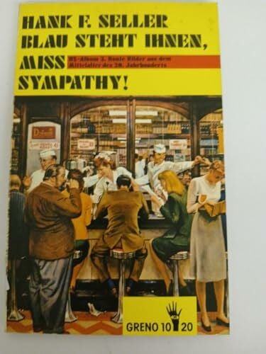 Seller, Hank F. (Herausgeber) Blau steht Ihnen, Miss Sympathy