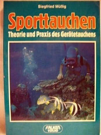 Müssig, Siegfried Sporttauchen. Theorie und Praxis des Gerätetauchens.