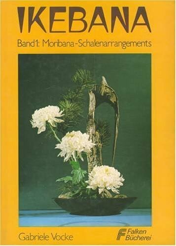 Vocke, Gabriele Blumengestecke im Ikebana- Stil.