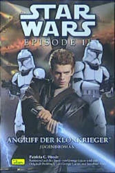 Wrede, Patricia C Star Wars. Episode II. Angriff der Klonkrieger. Jugendroman zum Film