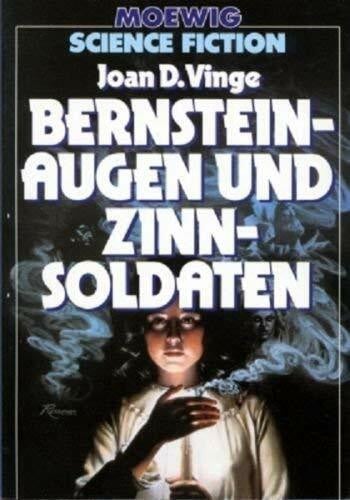 Vinge, Joan D. Bernsteinaugen und Zinnsoldaten