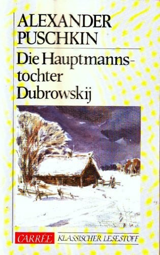 Puschkin, Alexander S Die Hauptmannstochter /Dubrowskij: (Carrée) (Moewig-Taschenbücher. Romane)