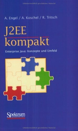 Tritsch, Roland J2EE kompakt. Enterprise Java - Konzepte und Umfeld.