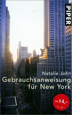 John, Nathalie Gebrauchsanweisung für New York (Piper Taschenbuch)
