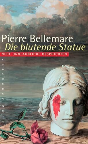 Pierre Bellemare Die blutende Statue