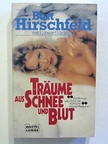 Fadiman, Edward Träume aus Schnee und Blut (Allgemeine Reihe. Bastei Lübbe Taschenbücher)