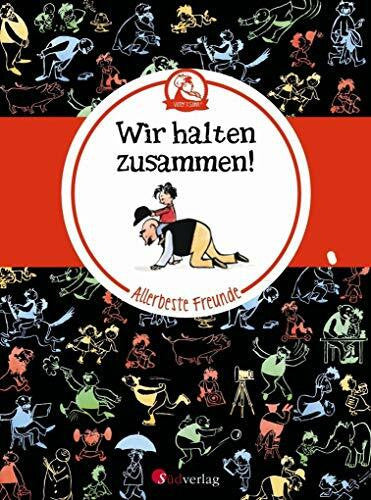 Ohser alias a.o. plauen, Erich Vater und Sohn - Allerbeste Freunde: Wir halten zusammen!: 10 Bildgeschichten in Farbe