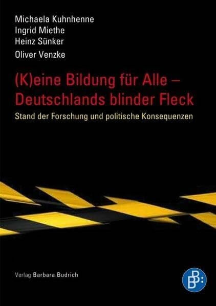 Venzke, Oliver (K)eine Bildung für alle - Deutschlands blinder Fleck: Stand der Forschung und politische Konsequenzen