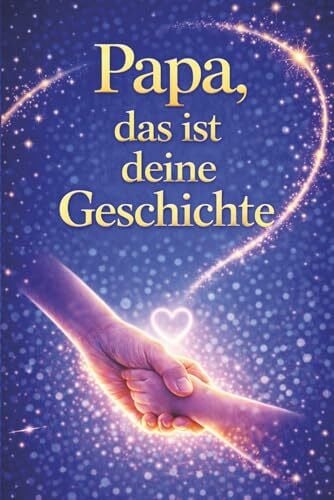 Lange, Emilia Papa, das ist deine Geschichte: Ein liebevolles Erinnerungsbuch zum Ausfüllen | Perfektes Geschenk für Papa