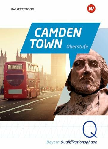 Camden Town Oberstufe - Ausgabe 2023 für die Sekundarstufe II in Bayern: Textbook Qualifikationsphase: Sekundarstufe 2 - Ausgabe 2023 (Camden Town Oberstufe: Ausgabe 2023 für Bayern)