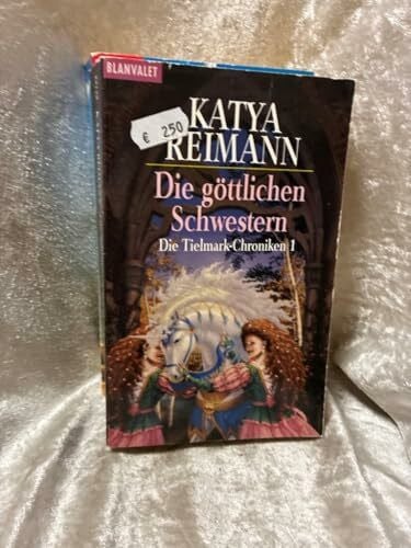 Reimann, Katya Die göttlichen Schwestern. Die Tielmark-Chroniken 01.