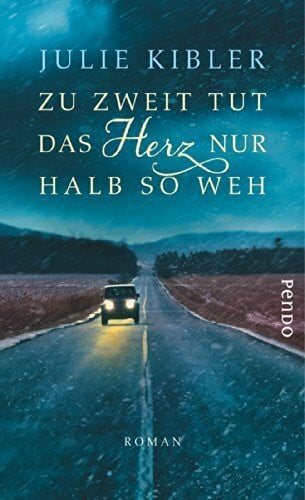 Hauser, Sonja Zu zweit tut das Herz nur halb so weh: Roman