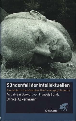 Francois Bondy Sündenfall der Intellektuellen. Ein deutsch-französischer-Streit von 1945 bis heute