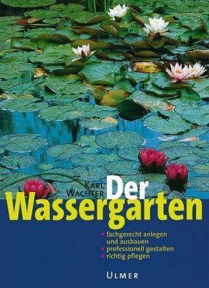 Wachter, Karl Der Wassergarten