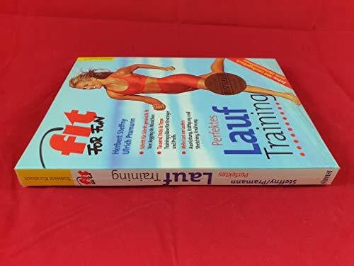 Herbert Steffny/Ulrich Pramann Herbert Steffny: Perfektes Lauftraining - Schritt für Schritt gesund & fit: Von Jogging bis Marathon - Tausend Tricks & Tipps: Trainingspläne für Einsteiger und Profis - Mehr Lust am Laufen: Ausrüstun