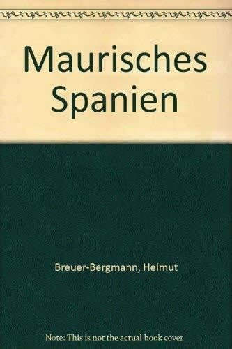 Breuer-Bergmann, Helmut Maurisches Spanien
