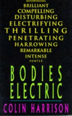 Harrison, Colin Bodies Electric