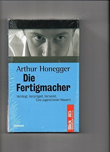 Arthur Honegger Die Fertigmacher