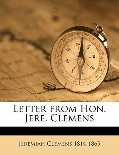 Clemens, Jeremiah Letter from Hon. Jere. Clemens