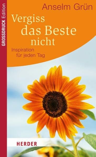 Hanel, Sabine Vergiss das Beste nicht: Inspiration für jeden Tag (HERDER spektrum)