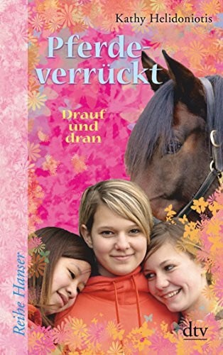 Rothfuss, Ilse Pferdeverrückt 3 Drauf und dran (Reihe Hanser)