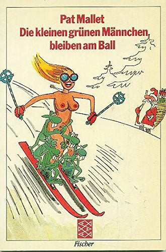 Mallet, Pat Die kleinen grünen Männchen bleiben am Ball