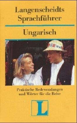 Redewendungen, Praktische Langenscheidt Sprachführer. Für alle wichtigen Situationen im Urlaub / Langenscheidt Sprachführer. Für alle wichtigen Situationen im Urlaub: Ungarisch (Language Guide)