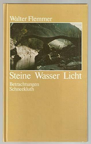Flemmer, Walter Steine Wasser Licht. Betrachtungen