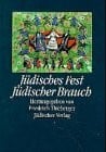 Thieberger, Friedrich Jüdisches Fest - Jüdischer Brauch: Herausgegeben von Friedrich Thieberger unter Mitwirkung von Else Rabin. Nachdruck der im Jahre 1937 von den ... beschlagnahmten und vernichteten Erstauflage