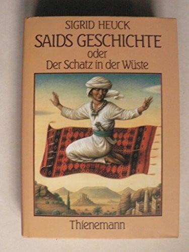 Heuck, Sigrid Saids Geschichte oder Der Schatz in der Wüste