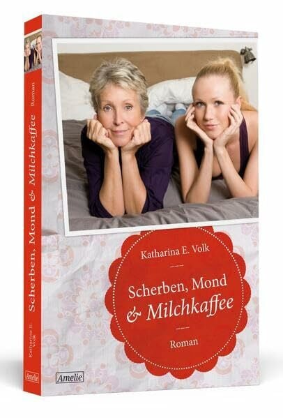 Volk, Katharina E. Scherben, Mond & Milchkaffee (AMELIE)