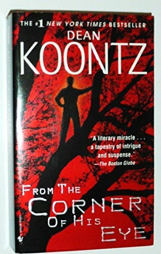 Koontz, Dean R. From the Corner of His Eye