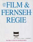 Armer, Alan A. Das Lehrbuch der Film- und Fernsehregie
