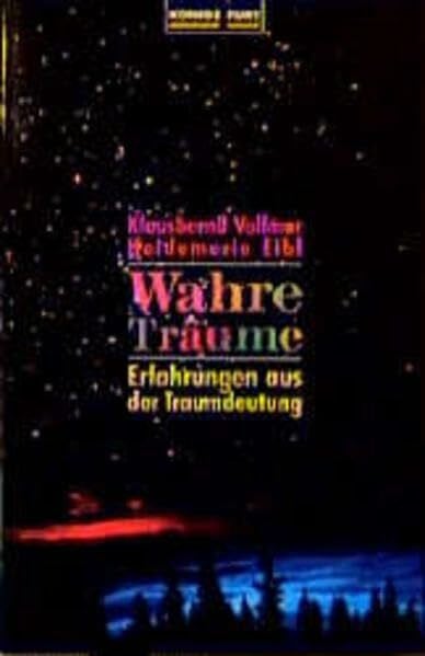 Eibl, Heidemarie Wahre Träume: Erfahrungen aus der Traumdeutung