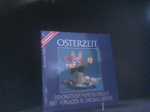 Ritter, Ursula Osterzeit. Dekorativer Papierschmuck mit Vorlagen in Originalgrösse.