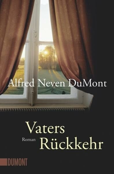 Neven DuMont, Alfred Vaters Rückkehr: Roman (Taschenbücher)