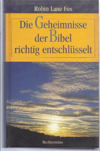 Fox, Robin L Die Geheimnisse der Bibel richtig entschlüsselt