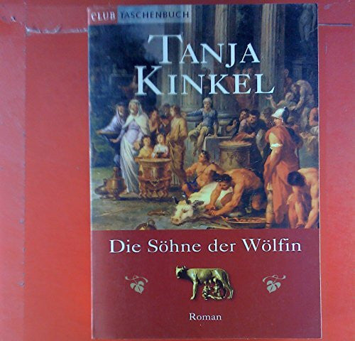 Kinkel, Tanja Die Söhne der Wölfin: Roman (Goldmann Allgemeine Reihe)