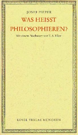 Pieper, Josef Was heisst Philosophieren?. Vier Vorlesungen