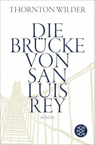 Wilder, Thornton Die Brücke von San Luis Rey